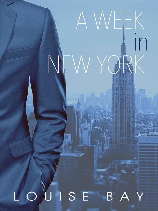 Title details for A Week in New York by Louise Bay - Wait list